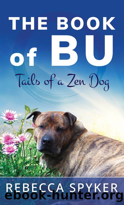 The Book of Bu â Tails of a Zen Dog by Spyker Rebecca;