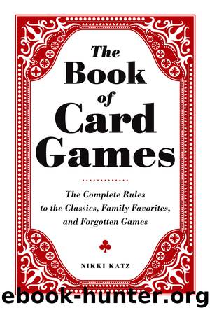The Book of Card Games by Nikki Katz