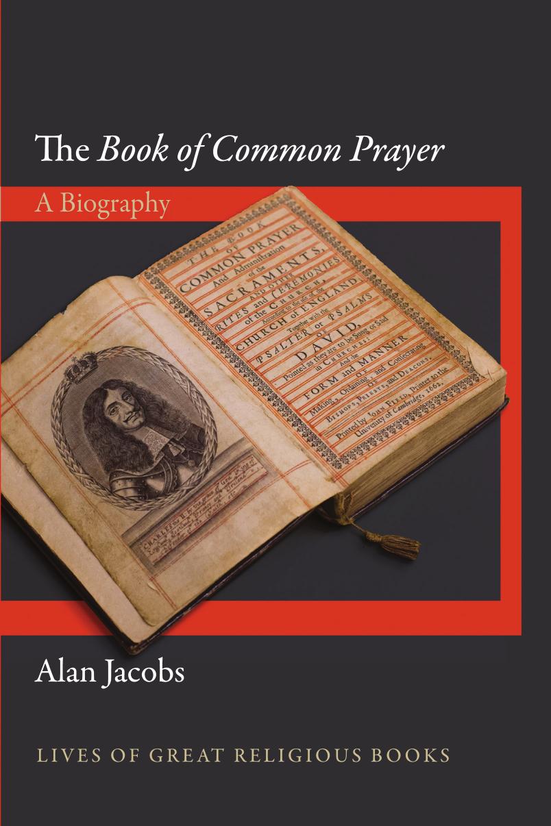 The Book of Common Prayer: A Biography by Alan Jacobs