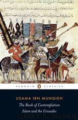 The Book of Contemplation by ibn Munqidh Usama
