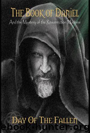 The Book of Daniel and the Mystery of the Resurrection Machine by Holloway Daniel;