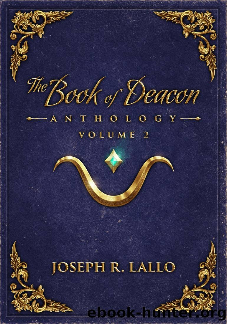 The Book of Deacon Anthology Volume 2 by Joseph R. Lallo