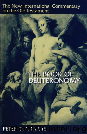 The Book of Deuteronomy (New International Commentary on the Old Testament) by Peter C. Craigie