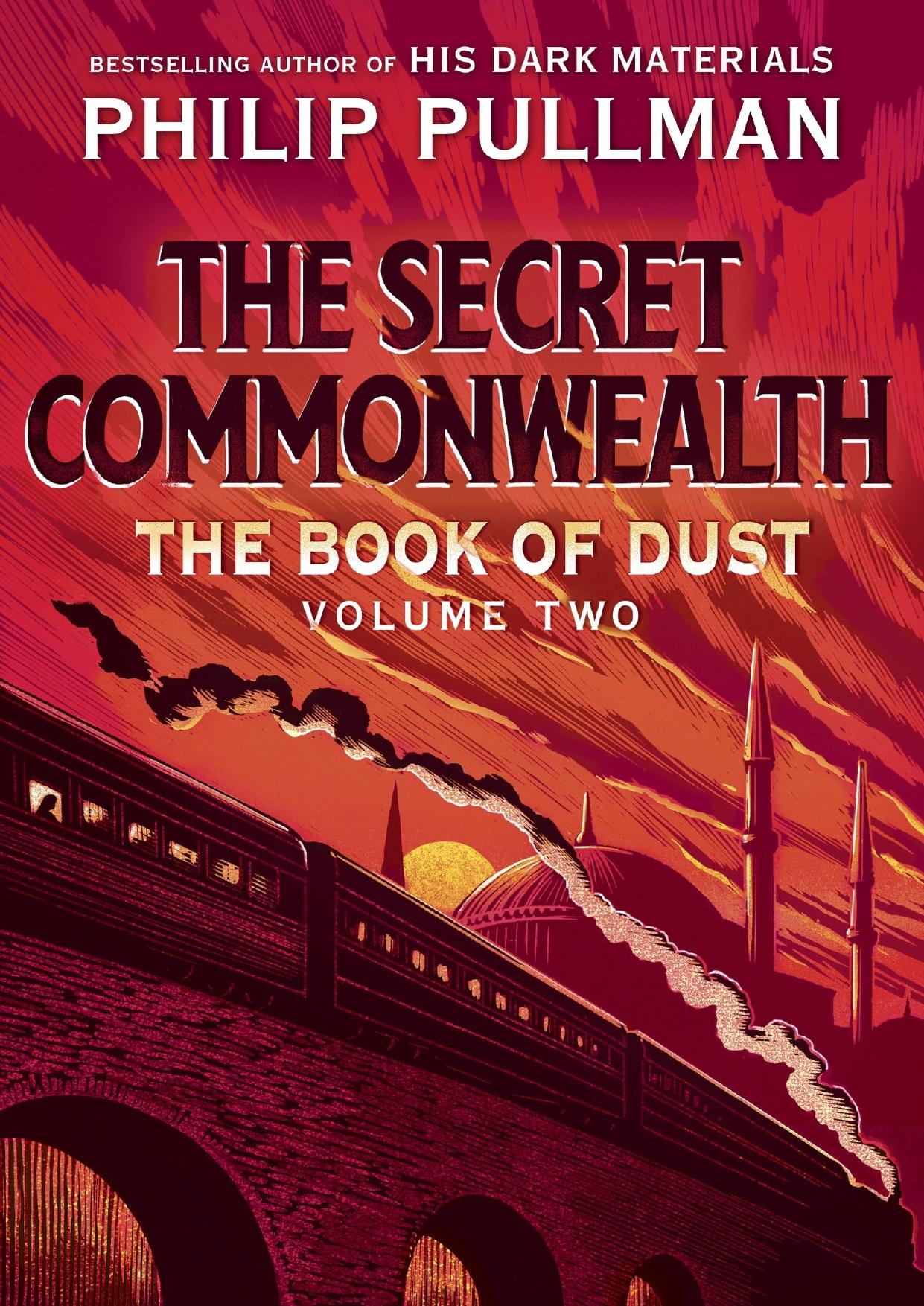 The Book of Dust: The Secret Commonwealth (Book of Dust, Volume 2) by Philip Pullman;
