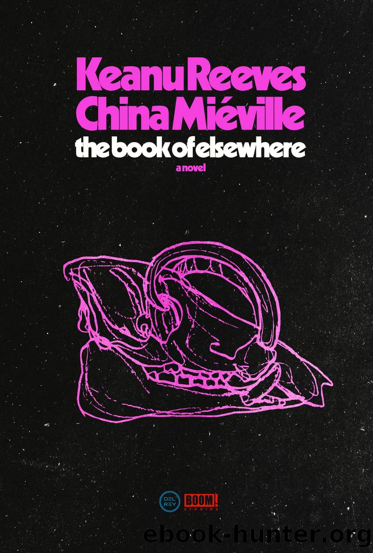 The Book of Elsewhere by Keanu Reeves & China Miéville