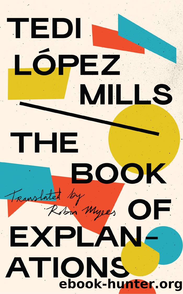 The Book of Explanations by López Mills Tedi;Myers Robin;