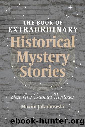 The Book of Extraordinary Historical Mystery Stories by Maxim Jakubowski