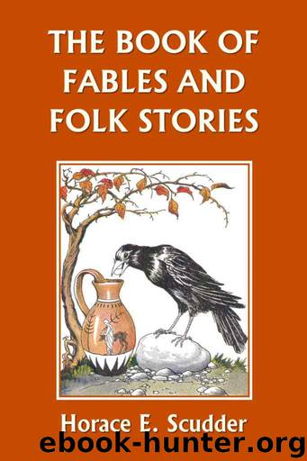 The Book of Fables and Folk Stories (Yesterday's Classics) by Scudder Horace E