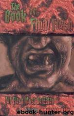 The Book of Final Flesh by James Lowder