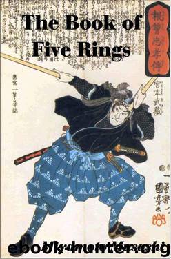 The Book of Five Rings (with linked TOC) by Miyamoto Musashi