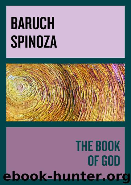 The Book of God by Baruch Spinoza