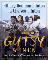 The Book of Gutsy Women by Hillary Rodham Clinton