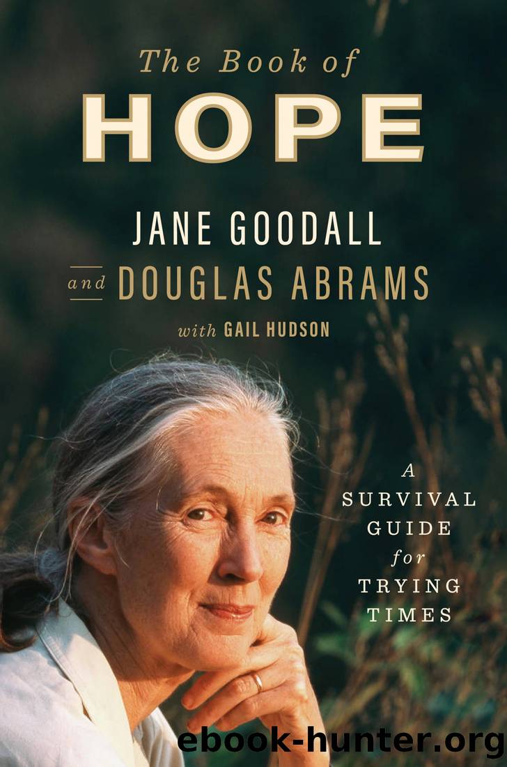 The Book of Hope: A Survival Guide for Trying Times by Jane Goodall & Douglas Abrams