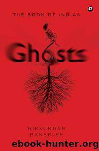 The Book of Indian Ghosts (HB) by Riksundar Banerjee