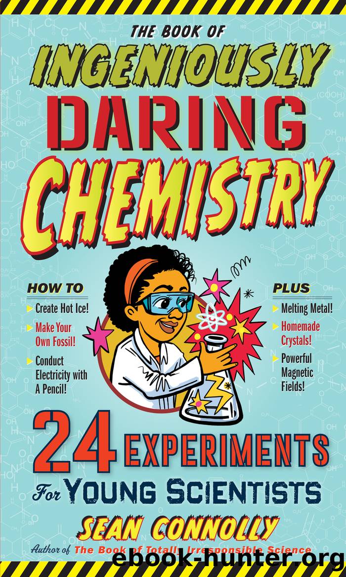 The Book of Ingeniously Daring Chemistry by Sean Connolly