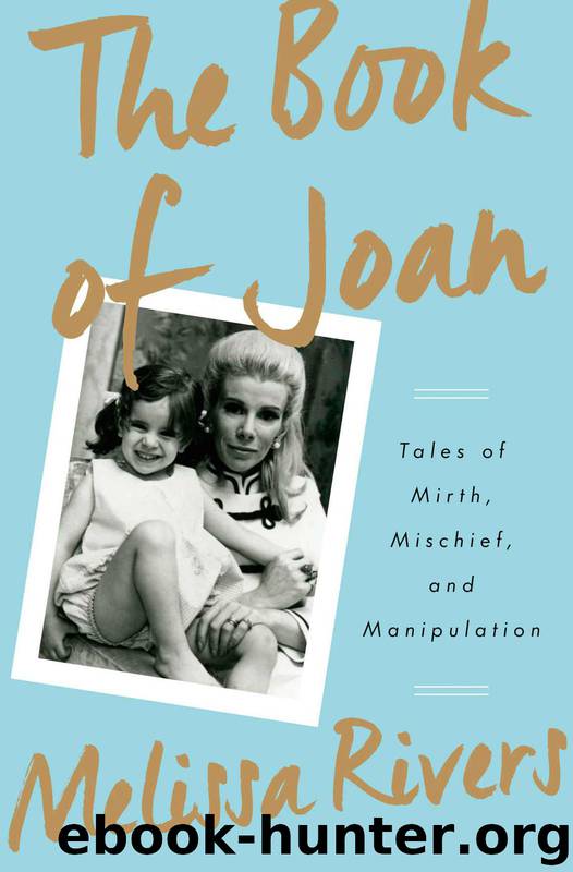 The Book of Joan: Tales of Mirth, Mischief, and Manipulation by Melissa Rivers