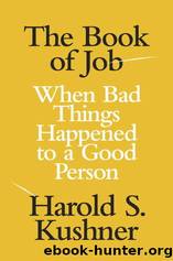 The Book of Job: When Bad Things Happened to a Good Person by Kushner Harold S