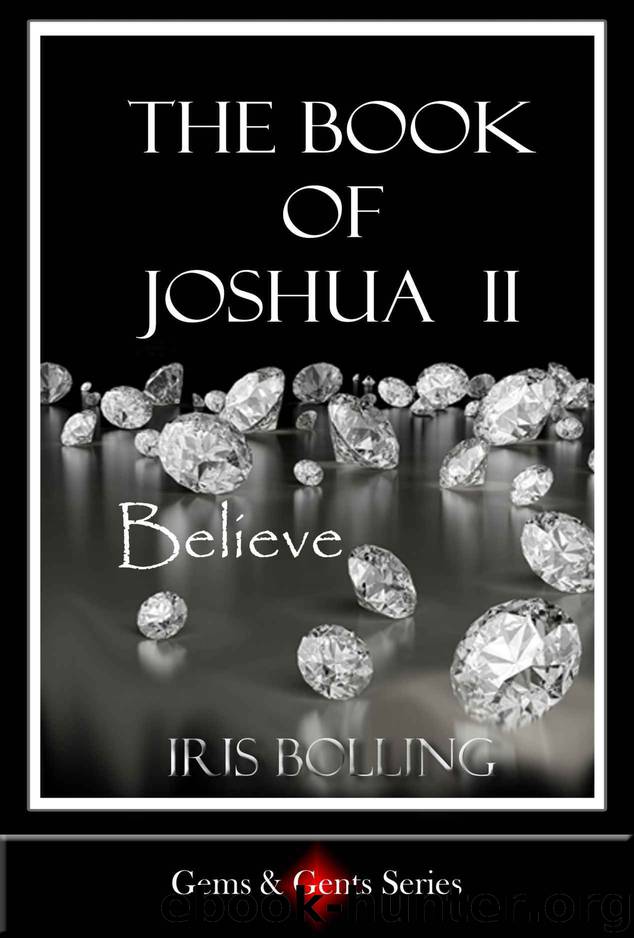 The Book of Joshua II - Believe (The Gems & Gents Series 3) by Iris Bolling