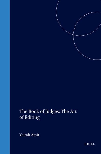 The Book of Judges: The Art of Editing by Amit;