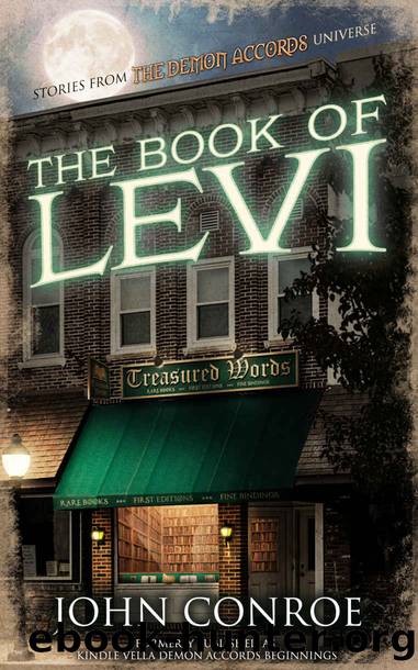The Book of Levi: formerly published as the Kindle Vella Demon Accords Beginnings (The Demon Accords) by John Conroe