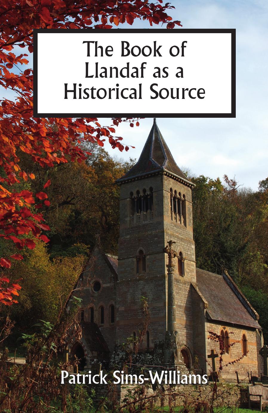 The Book of Llandaf as a Historical Source by Patrick Sims-Williams
