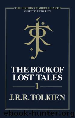 The Book of Lost Tales Part One (The History of Middle-earth) by J. R. R. Tolkien