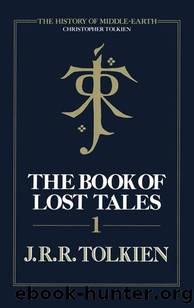 The Book of Lost Tales Part One by J.R.R. Tolkien