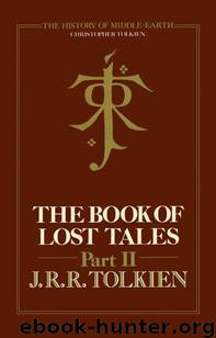 The Book of Lost Tales Part Two by J. R. R. Tolkien