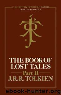 The Book of Lost Tales Part Two by J.R.R. Tolkien