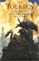 The Book of Lost Tales, Part One by J.R.R. Tolkien