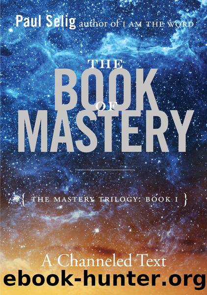 The Book of Mastery by Paul Selig