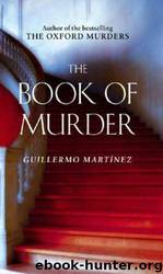 The Book of Murder by Guillermo Martinez