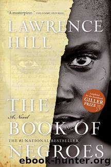 The Book of Negroes (AKA Someone Knows My Name) by Lawrence Hill