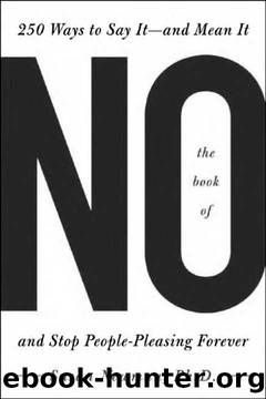 The Book of No: 250 Ways to Say It -- And Mean It and Stop People-pleasing Forever by Susan Newman
