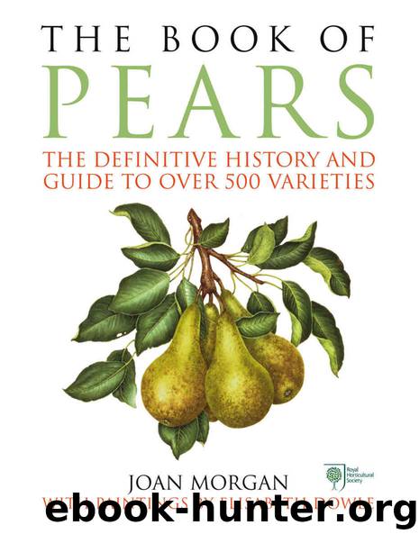 The Book of Pears: The Definitive History and Guide to over 500 varieties by Joan Morgan