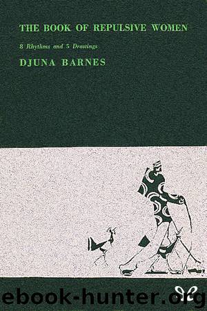 The Book of Repulsive Women by Djuna Barnes