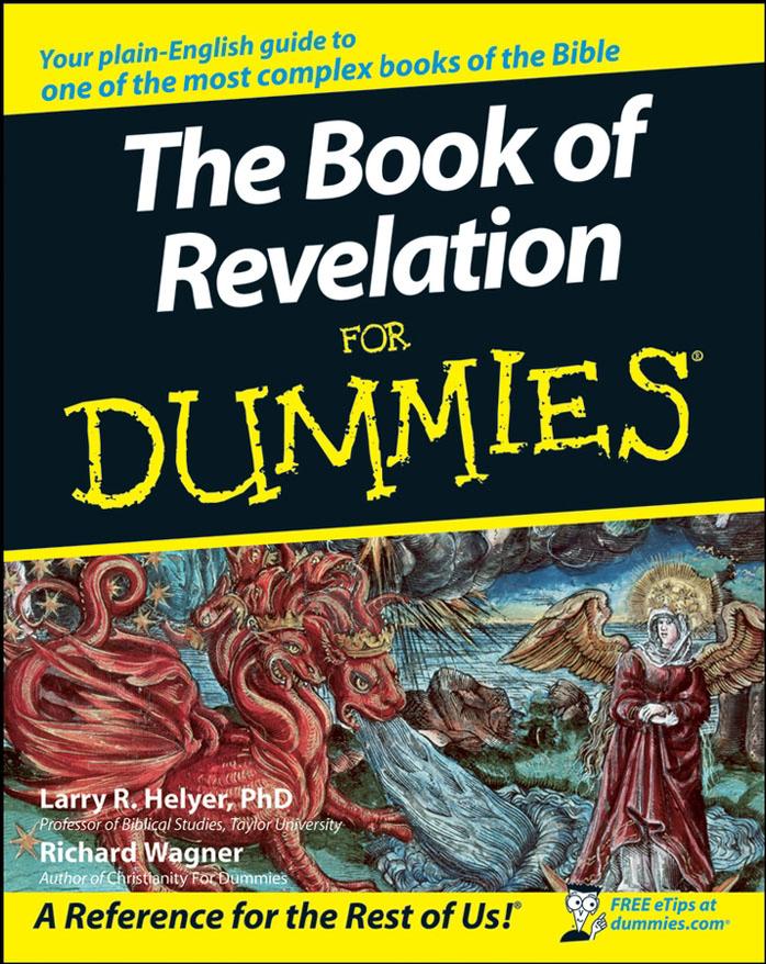 The Book of Revelation For Dummies (For Dummies (Religion & Spirituality)) by Richard PhD Wagner Larry R. Helyer