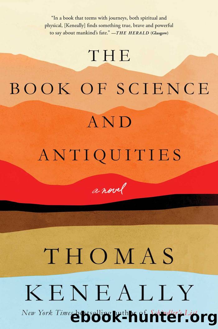 The Book of Science and Antiquities: A Novel by Keneally Thomas