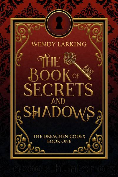 The Book of Secrets and Shadows by Wendy Larking