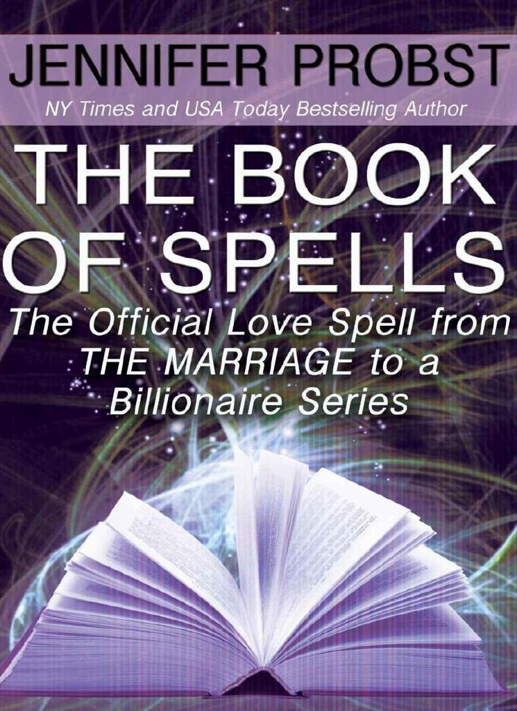 The Book of Spells: The Official Love Spell from The Marriage to a Billionaire Series by Probst Jennifer