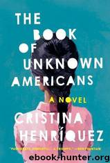 The Book of Unknown Americans by Cristina Henriquez