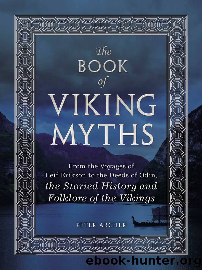 The Book of Viking Myths: From the Voyages of Leif Erikson to the Deeds ...