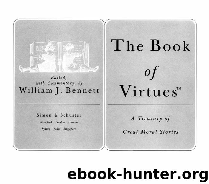 The Book of Virtues by William J. Bennett
