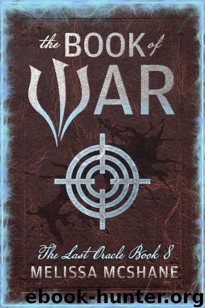 The Book of War: The Last Oracle, Book 8 by Melissa McShane