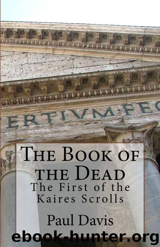 The Book of the Dead (The Kaires Scrolls 1) by Paul Davis