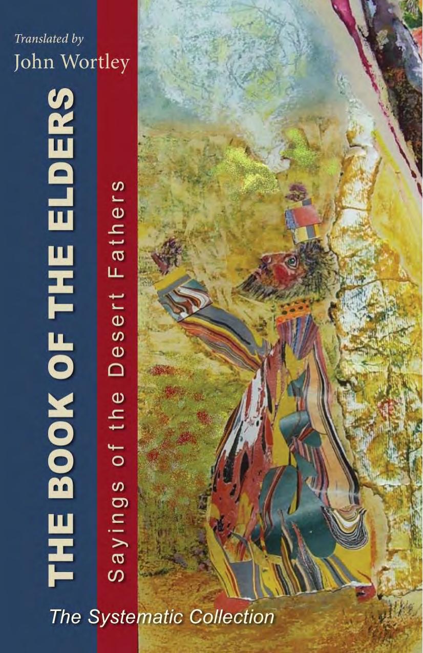 The Book of the Elders: Sayings of the Desert Fathers: The Systematic Collection by John Wortley