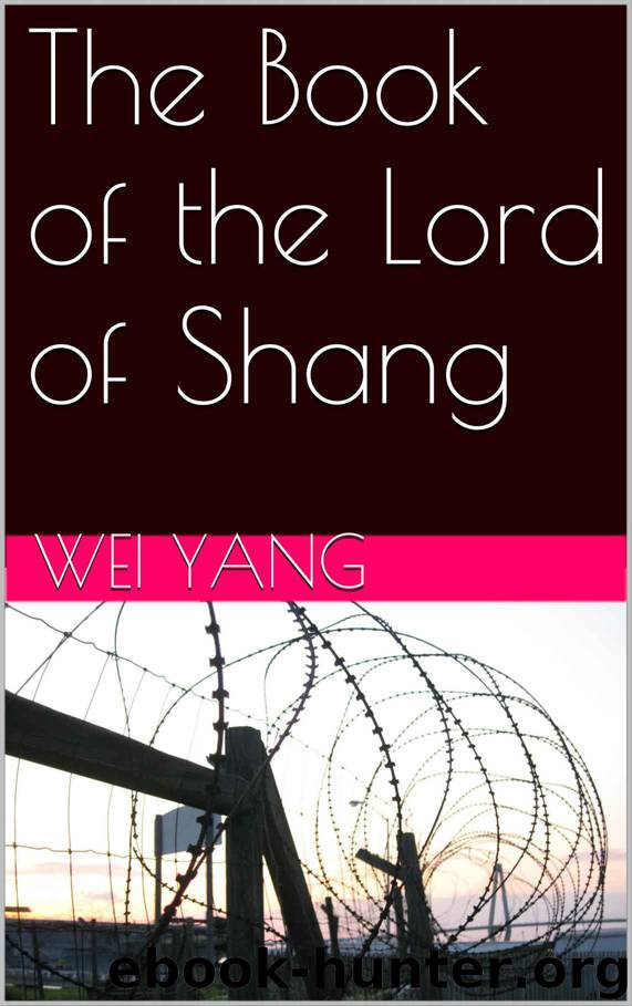 The Book of the Lord of Shang: State Terror and the Rule of Law by Wei Yang
