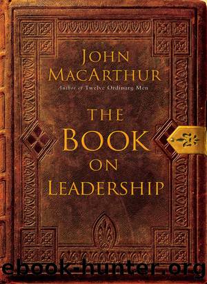 The Book on Leadership by John F. MacArthur
