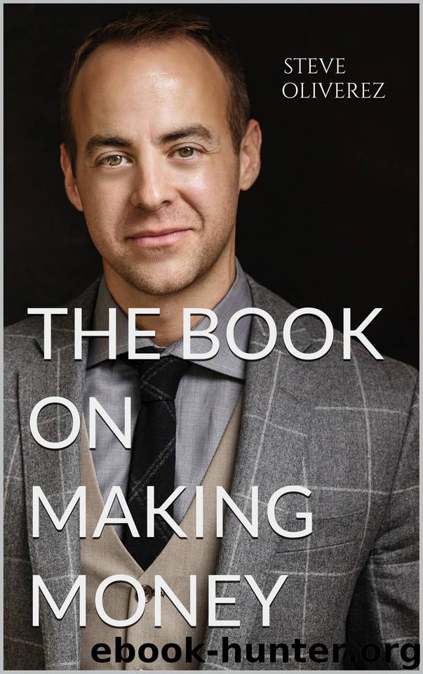 The Book on Making Money by Oliverez Steve