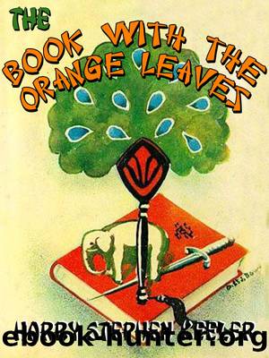 The Book with the Orange Leaves by Harry Stephen Keeler